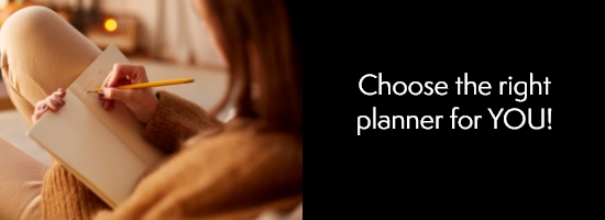 Choose the right planner 
